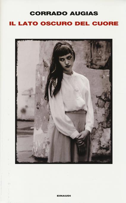 Il lato oscuro del cuore - Corrado Augias - copertina