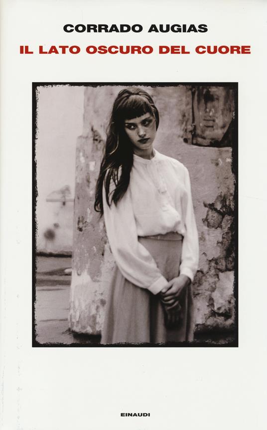 Il lato oscuro del cuore - Corrado Augias - copertina