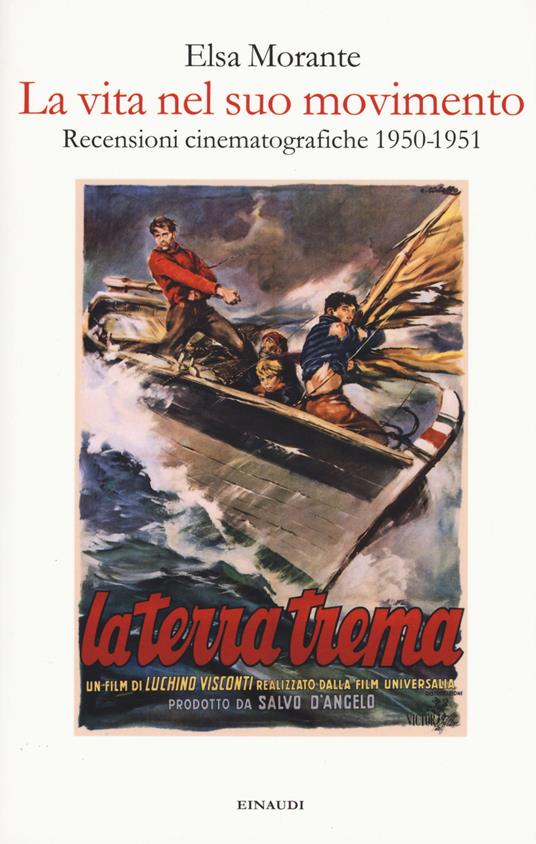 La vita nel suo movimento. Recensioni cinematografiche 1950-1951 - Elsa Morante - copertina