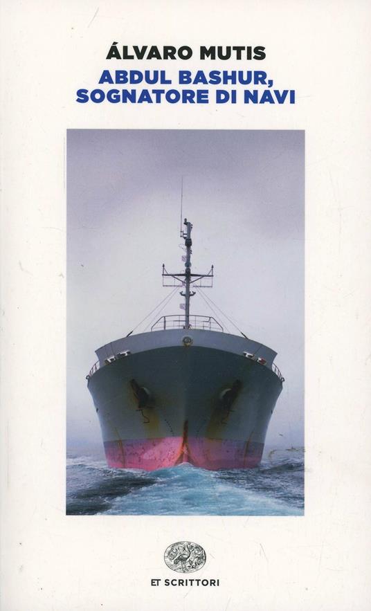 Abdul Bashur, sognatore di navi - Álvaro Mutis - copertina