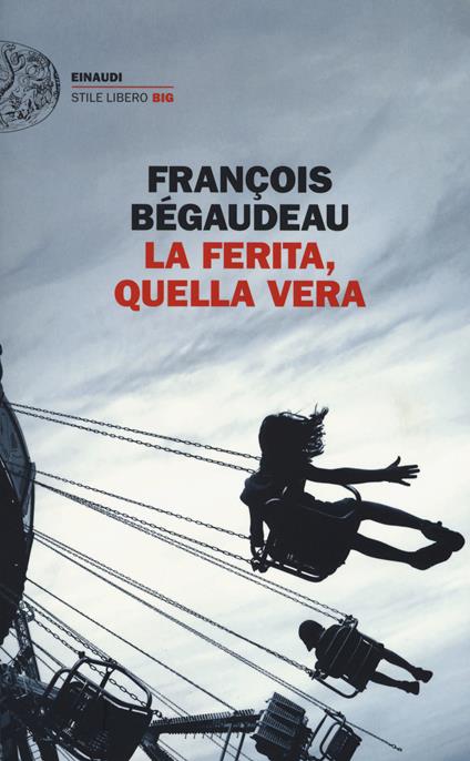La ferita, quella vera - François Bégaudeau - copertina