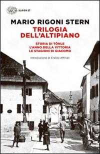 Trilogia dell'altipiano - Mario Rigoni Stern - copertina