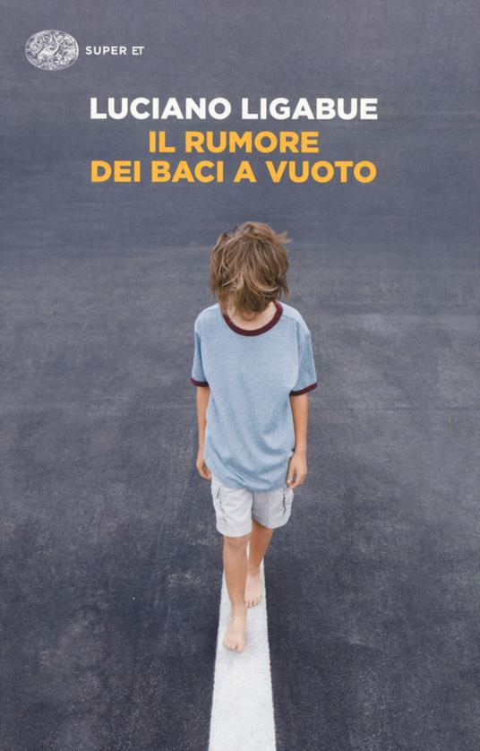 Il rumore dei baci a vuoto - Luciano Ligabue - copertina