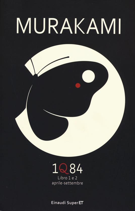 1Q84. Libro 1 e 2. Aprile-settembre - Haruki Murakami - copertina