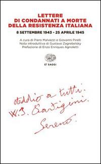 Lettere di condannati a morte della Resistenza italiana. 8 settembre 1943-25 aprile 1945 - copertina