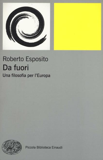 Da fuori. Una filosofia per l'Europa - Roberto Esposito - copertina