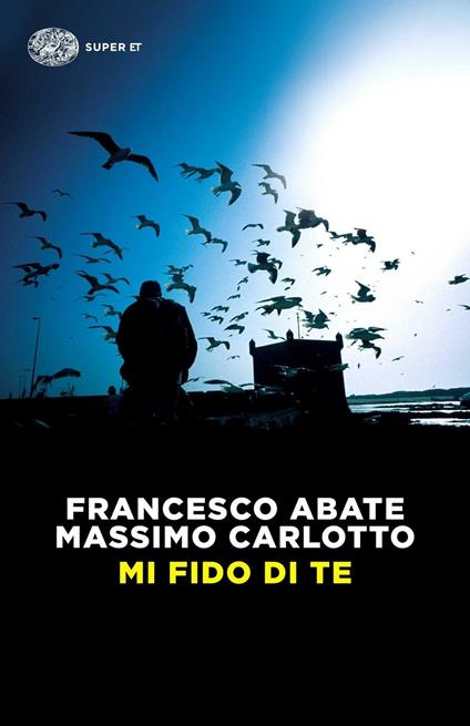 Mi fido di te - Francesco Abate,Massimo Carlotto - copertina