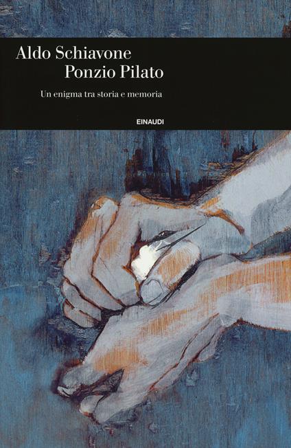 Ponzio Pilato. Un enigma tra storia e memoria - Aldo Schiavone - copertina