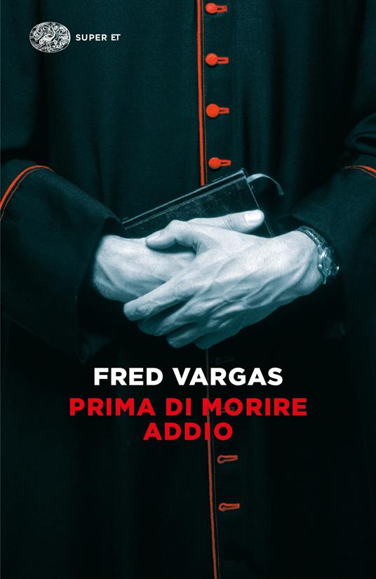 Prima di morire addio - Fred Vargas - copertina