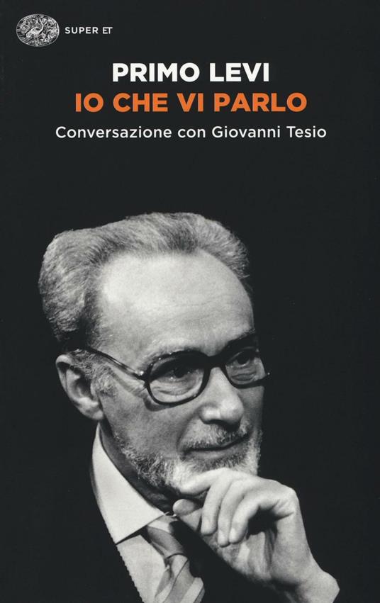 Io che vi parlo. Conversazione con Giovanni Tesio - Primo Levi,Giovanni Tesio - copertina