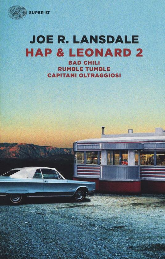 Hap & Leonard 2: Bad Chili-Rumble tumble-Capitani oltraggiosi - Joe R. Lansdale - copertina