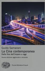 La Cina contemporanea. Dalla fine dell'impero a oggi. Nuova ediz.