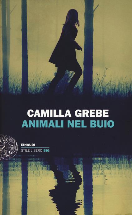 Animali nel buio - Camilla Grebe - copertina