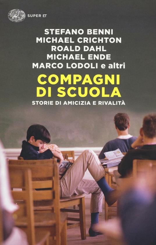 Compagni di scuola. Storie di amicizia e di rivalità - copertina