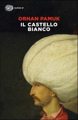 Il castello bianco - Orhan Pamuk - copertina