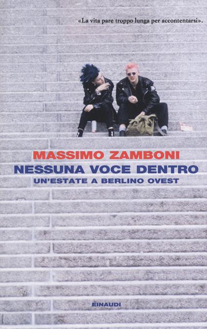 Nessuna voce dentro. Un'estate a Berlino Ovest - Massimo Zamboni - copertina