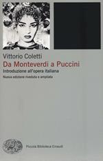 Da Monteverdi a Puccini. Introduzione all'opera italiana. Nuova ediz.