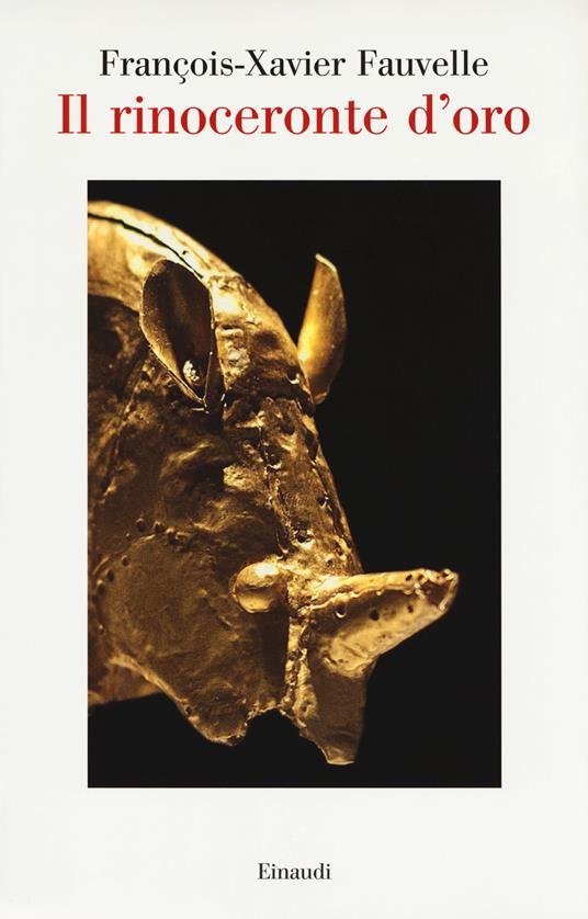 Il rinoceronte d'oro - François-Xavier Fauvelle - copertina