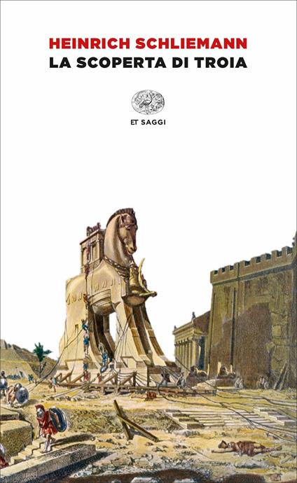 La scoperta di Troia - Heinrich Schliemann - copertina