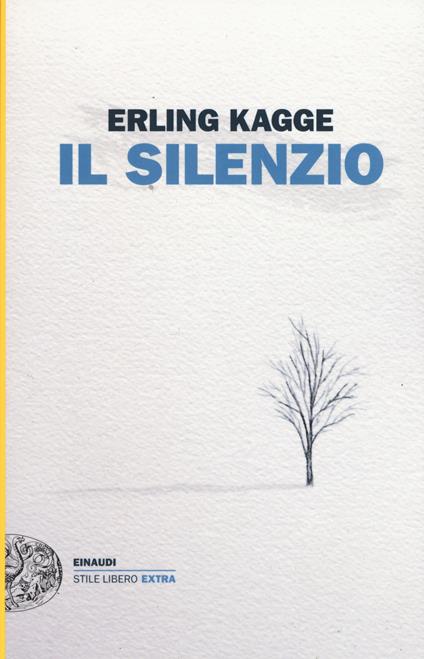 Il silenzio. Uno spazio dell'anima - Erling Kagge - copertina