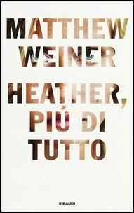 Heather, più di tutto - Matthew Weiner - copertina