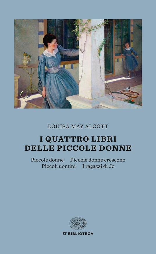 i quattro libri delle piccole donne: Piccole donne-Piccole donne crescono-Piccoli uomini-I ragazzi di Jo - Louisa May Alcott - copertina