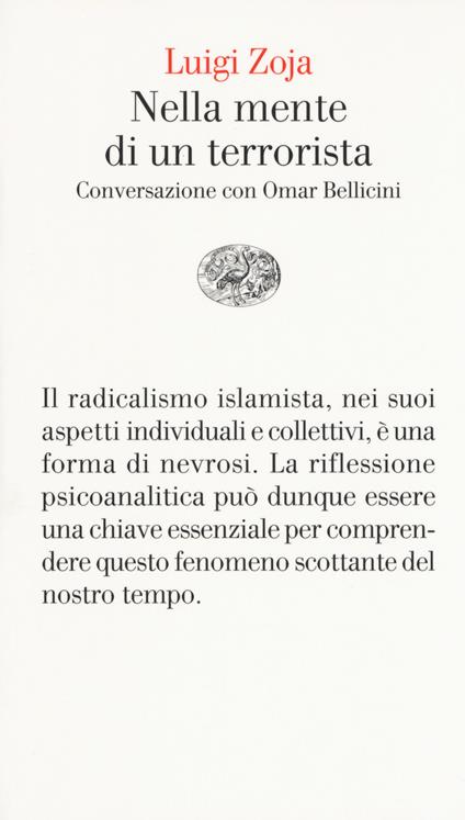 Nella mente di un terrorista. Conversazione con Omar Bellicini - Luigi Zoja,Omar Bellicini - copertina
