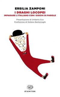 I draghi locopei. Imparare l'italiano con i giochi di parole - Ersilia Zamponi - copertina