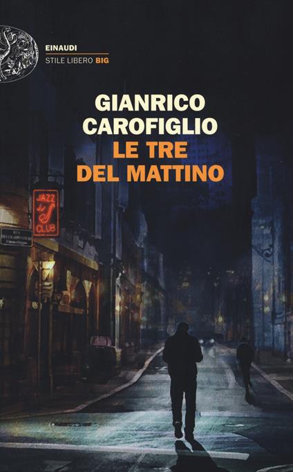 Le tre del mattino - Gianrico Carofiglio - copertina