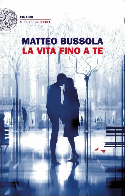 La vita fino a te - Matteo Bussola - copertina