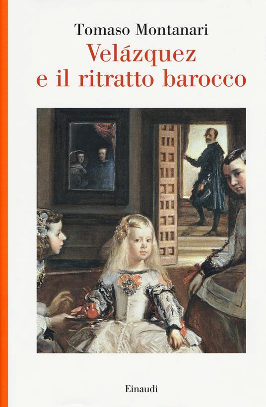 Velazquez e il ritratto barocco - Tomaso Montanari - copertina