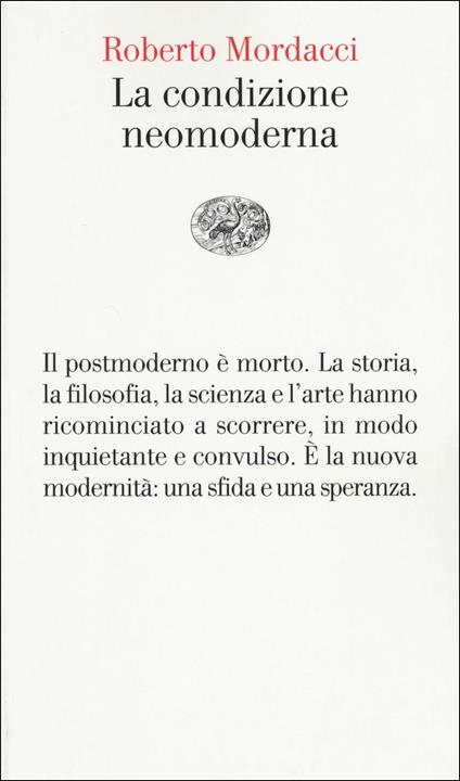 La condizione neomoderna - Roberto Mordacci - copertina