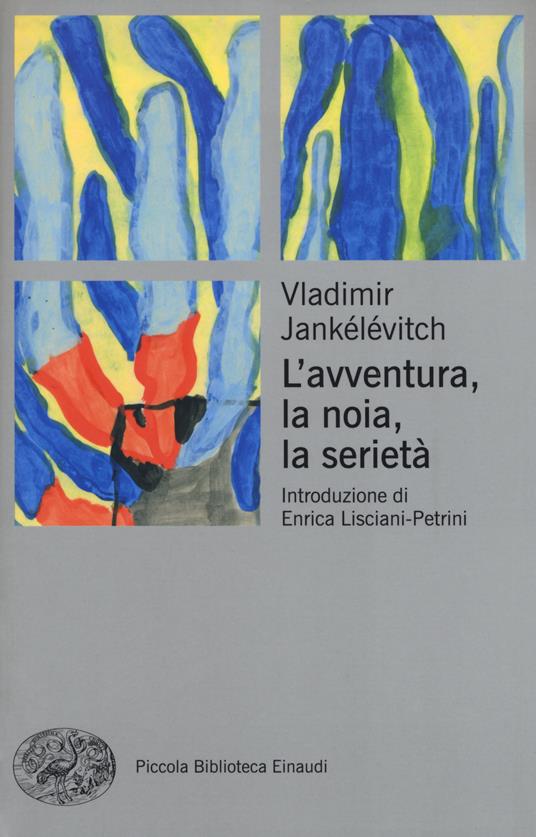 L' avventura, la noia, la serietà - Vladimir Jankélévitch - copertina