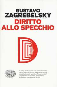 Libro Diritto allo specchio Gustavo Zagrebelsky