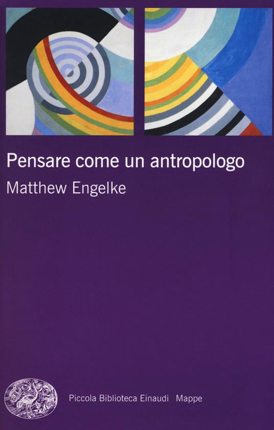 Pensare come un antropologo - Matthew Engelke - copertina