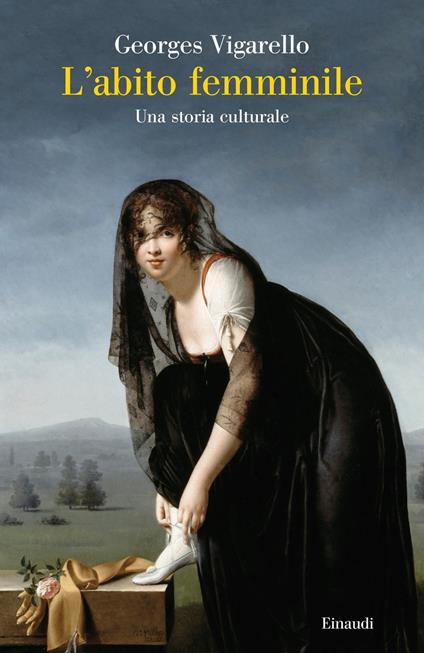 L' abito femminile. Una storia culturale - Georges Vigarello - copertina