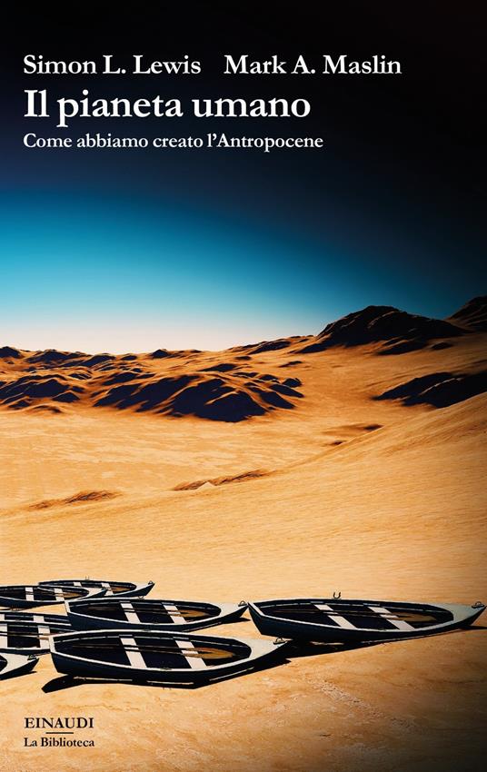 Il pianeta umano. Come abbiamo creato l'Antropocene - Simon L. Lewis,Simon Lewis - copertina