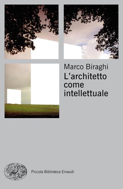 L'architetto come intellettuale - Marco Biraghi - copertina