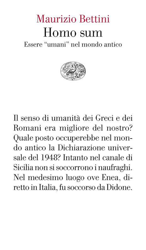 Homo sum. Essere «umani» nel mondo antico - Maurizio Bettini - 2