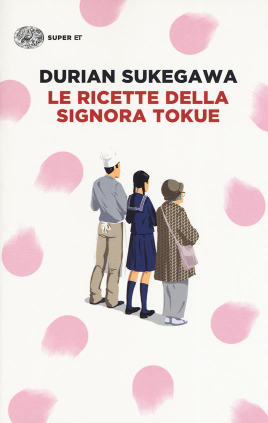 Le ricette della signora Tokue - Durian Sukegawa - copertina