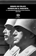 Mussolini il fascista. Vol. 2: L' organizzazione dello Stato fascista (1925-1929)