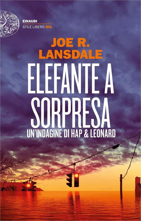 Elefante a sorpresa. Un'indagine di Hap e Leonard - Joe R. Lansdale - copertina