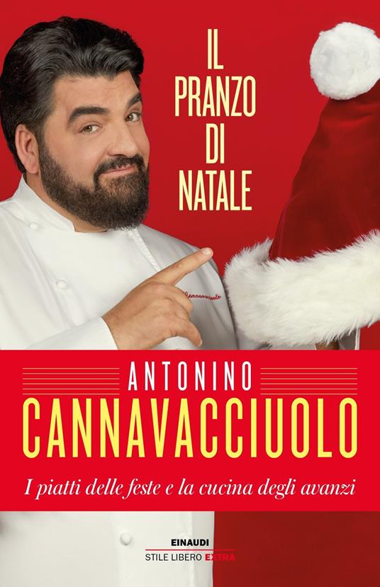 Il pranzo di Natale. I piatti delle feste e la cucina degli avanzi - Antonino Cannavacciuolo - copertina