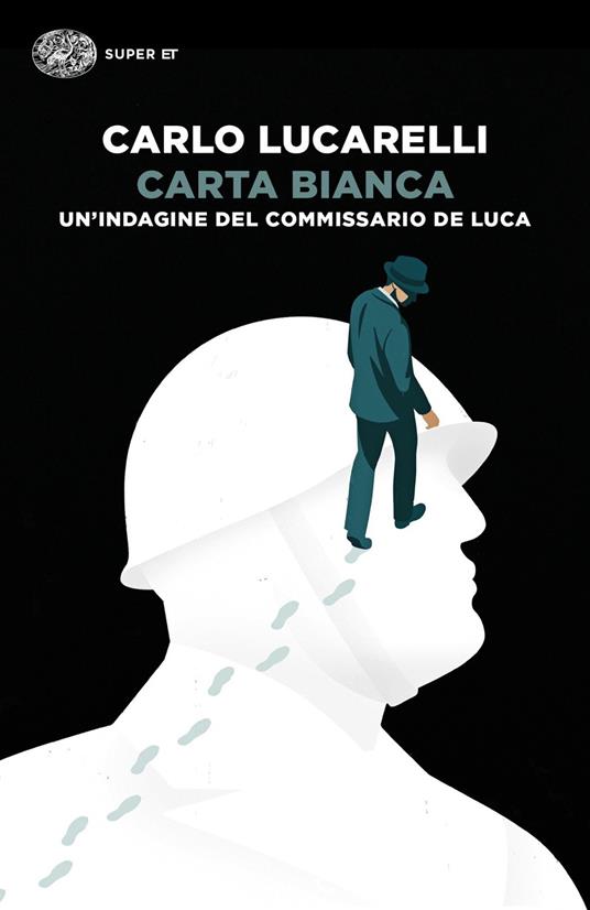 Carta bianca. Un'indagine del commissario De Luca - Carlo Lucarelli - copertina