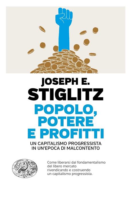 Popolo, potere e profitti. Un capitalismo progressista in un'epoca di malcontento - Joseph E. Stiglitz - copertina