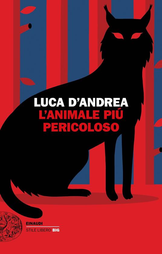 L'animale più pericoloso - Luca D'Andrea - copertina