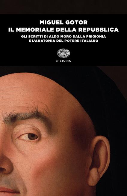 Il memoriale della Repubblica. Gli scritti di Aldo Moro dalla prigionia e l'anatomia del potere italiano - Miguel Gotor - copertina
