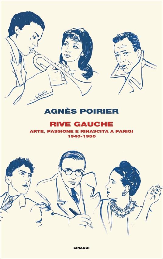 Rive Gauche. Arte, passione e rinascita a Parigi 1940-1950 - Agnès Poirier - copertina