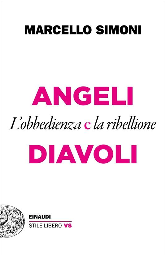Angeli e diavoli. L'obbedienza e la ribellione - Marcello Simoni - copertina