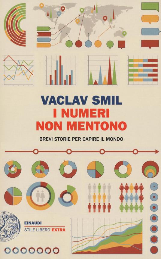 I numeri non mentono. Brevi storie per capire il mondo - Vaclav Smil - copertina